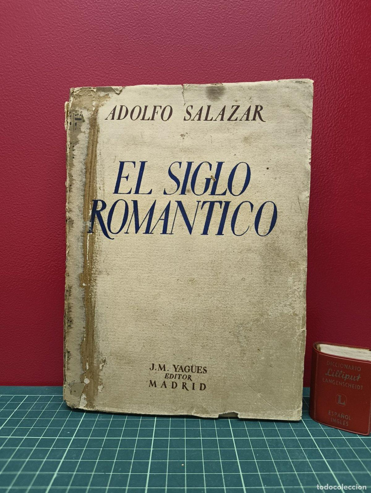 Livres d'occasion: El siglo rom&aacute;ntico - Adolfo Salazar