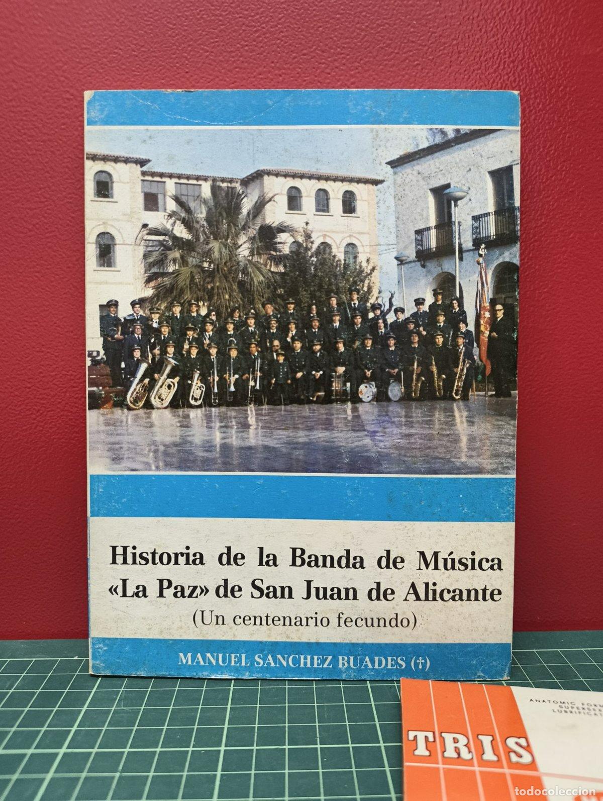 Livres d'occasion: Historia de la Banda de M&uacute;sica La Paz de San Juan de Alicante