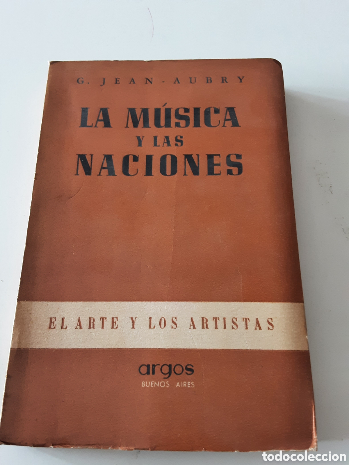 Livros em segunda m&atilde;o: LIBRO ANTIGUO 1946 LA MUSICA Y LAS NACIONES POR G. JEAN AUBRY ARGOS BUENOS AIRES