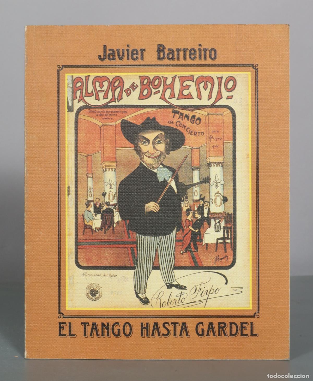 Libri di seconda mano: El tango hasta Gardel - Javier Barreiro - Diputacion Provincial de Zaragoza
