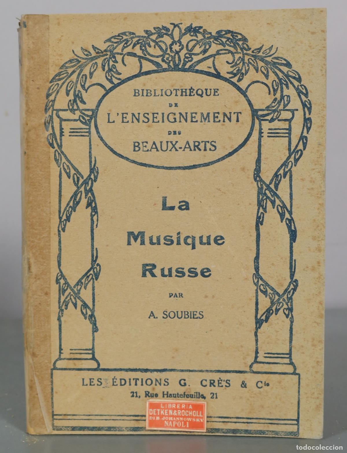 Second hand books: La Musique Russe - A. Soubies - Les &Eacute;ditions G. Cr&egrave;s & Cie