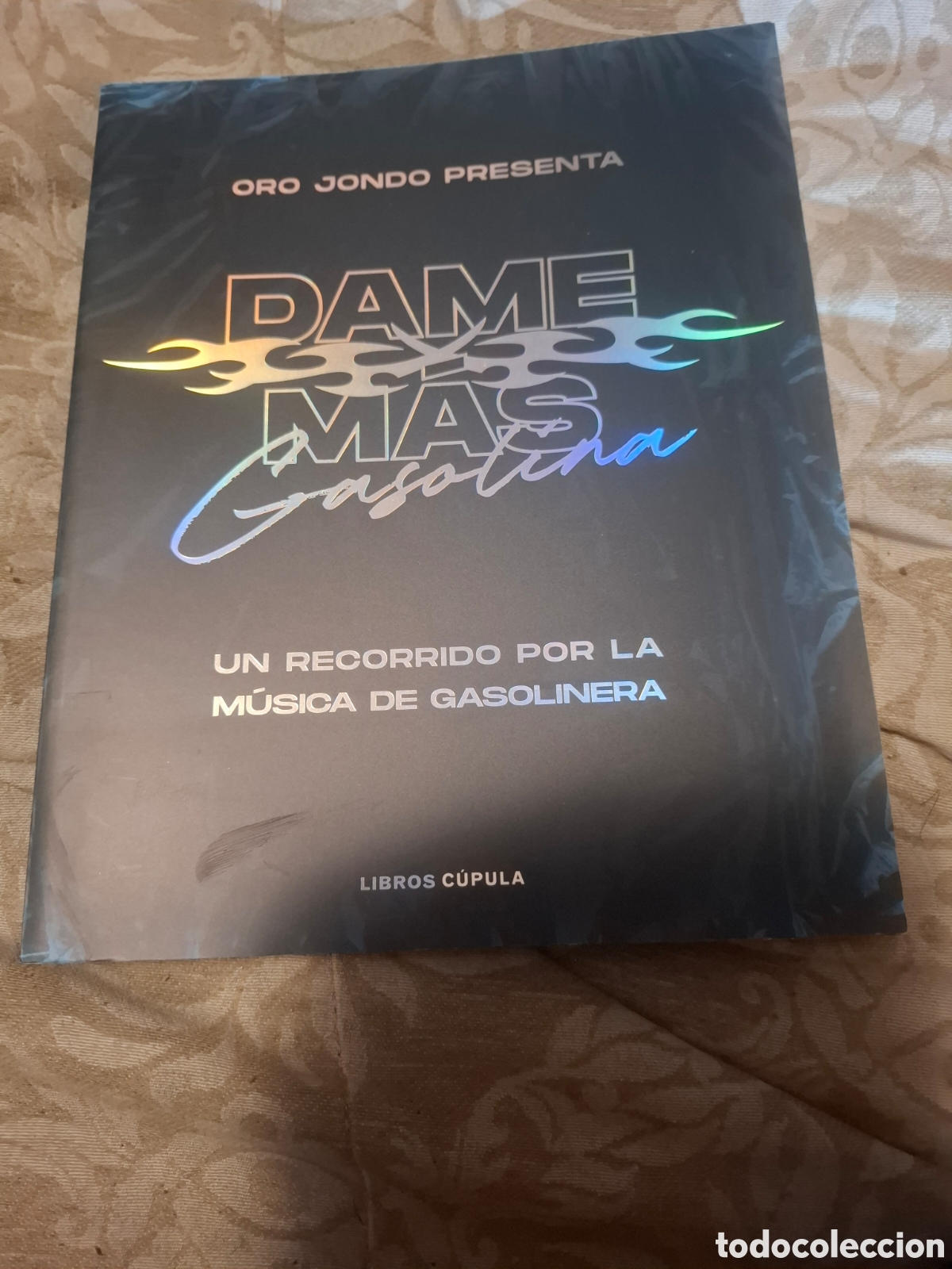 Libros de segunda mano: Oro Jondo Presenta. Dame M&aacute;s Gasolina. Un recorrido por la m&uacute;sica de gasolinera