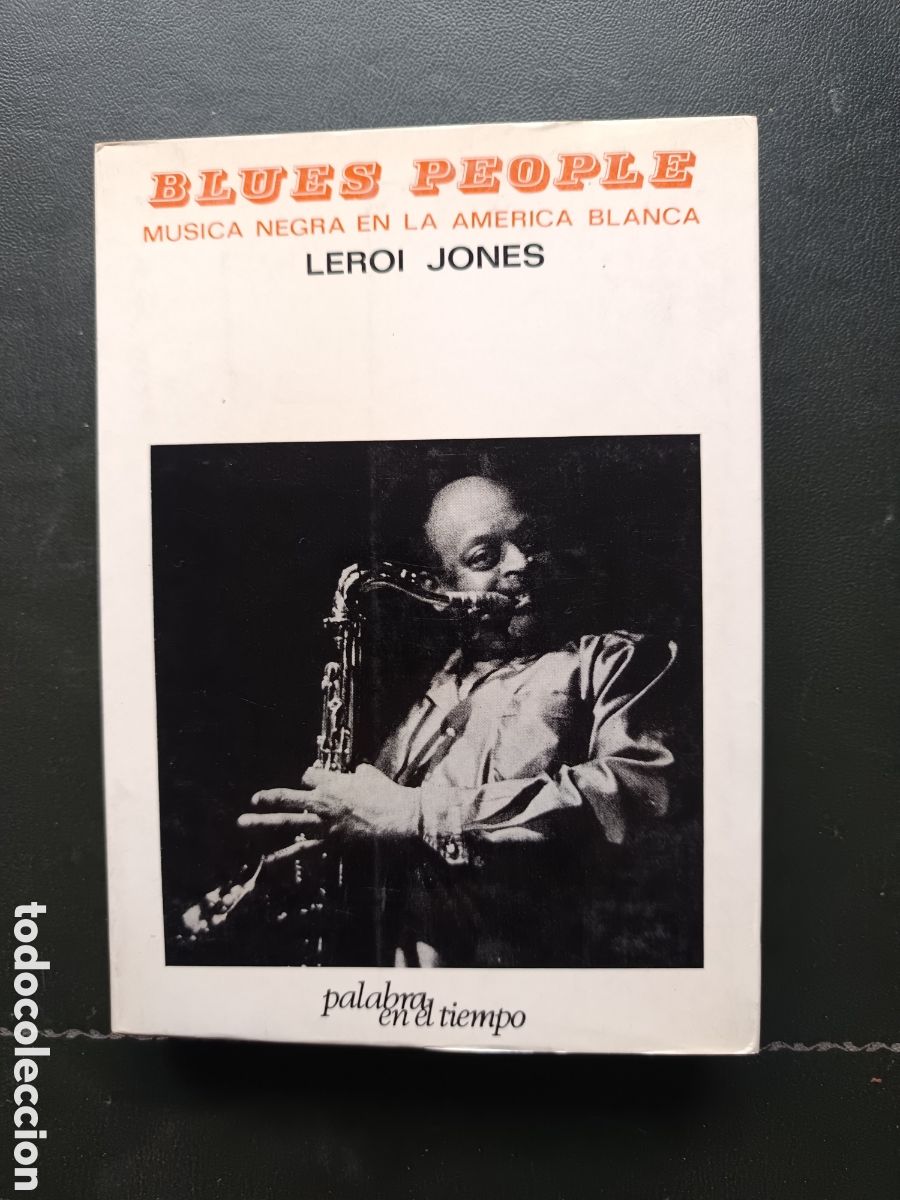 Libros de segunda mano: BLUES PEOPLE- M&Uacute;SICA NEGRA EN LA AM&Eacute;RICA BLANCA. LEROI JONES