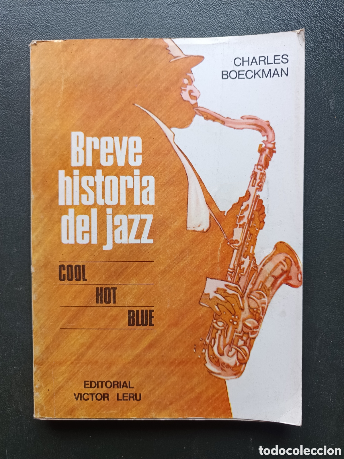 Libros de segunda mano: BREVE HISTORIA DEL JAZZ, COOL HOT AND BLUE, CHARLES BOECKMAN