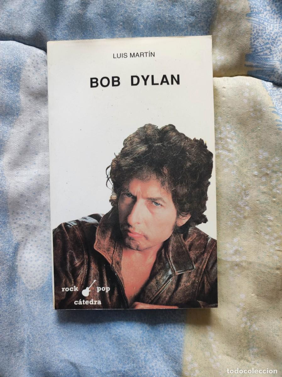 Libros de segunda mano: Libro Bob Dylan - Luis Mart&iacute;n (Ediciones C&aacute;tedra Colecci&oacute;n Rock Pop)