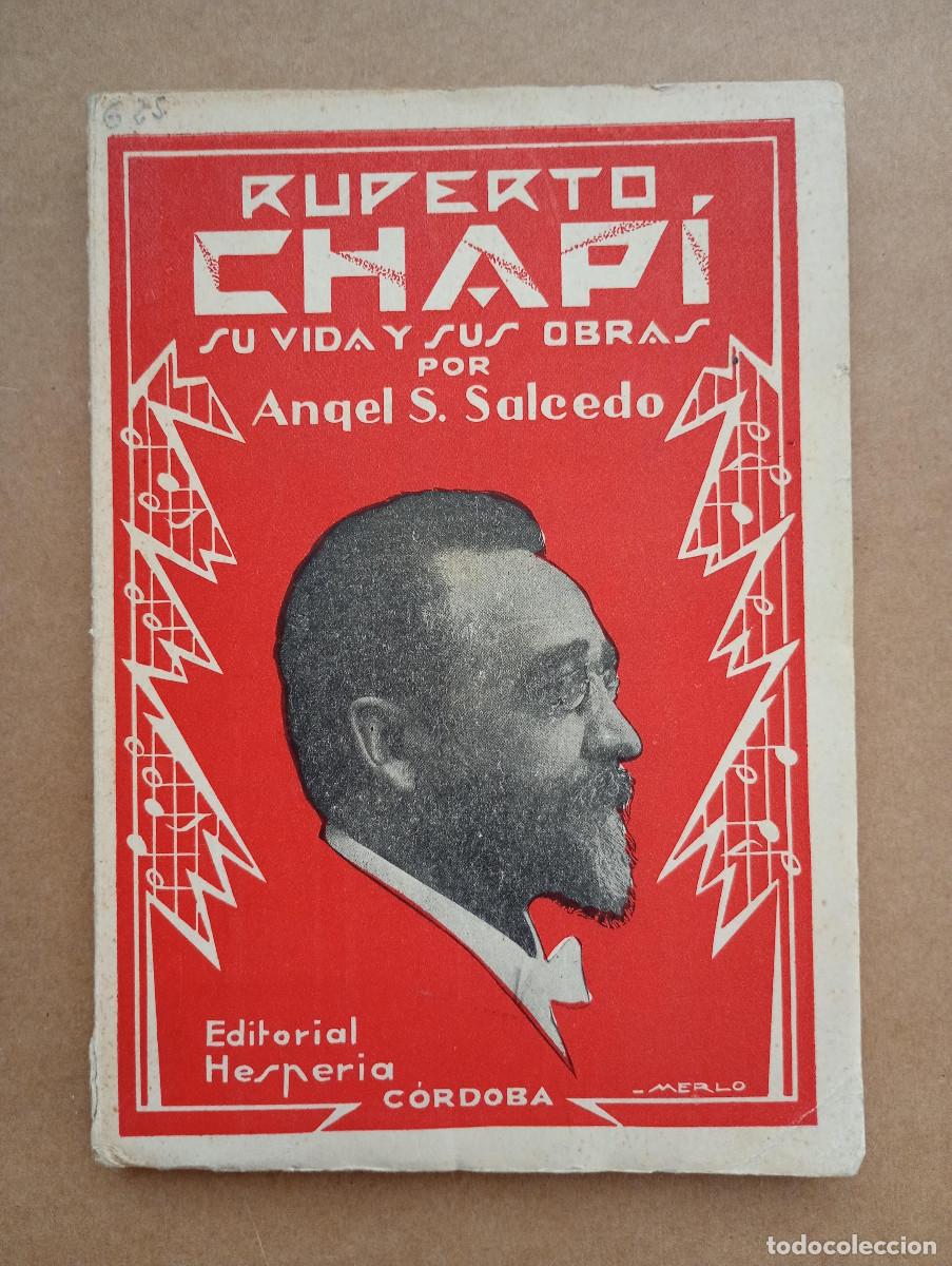 Libros de segunda mano: Ruperto Chapi. Su vida y sus obras - Angel S. Salcedo