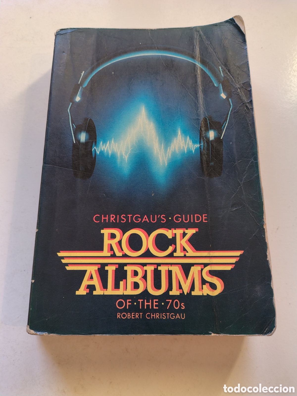 Libros de segunda mano: ROCK ALBUMS OF THE 70s Robert Christgau Guide ( 1982 VERMILION UK ) 450 P&Aacute;GINAS INGL&Eacute;S