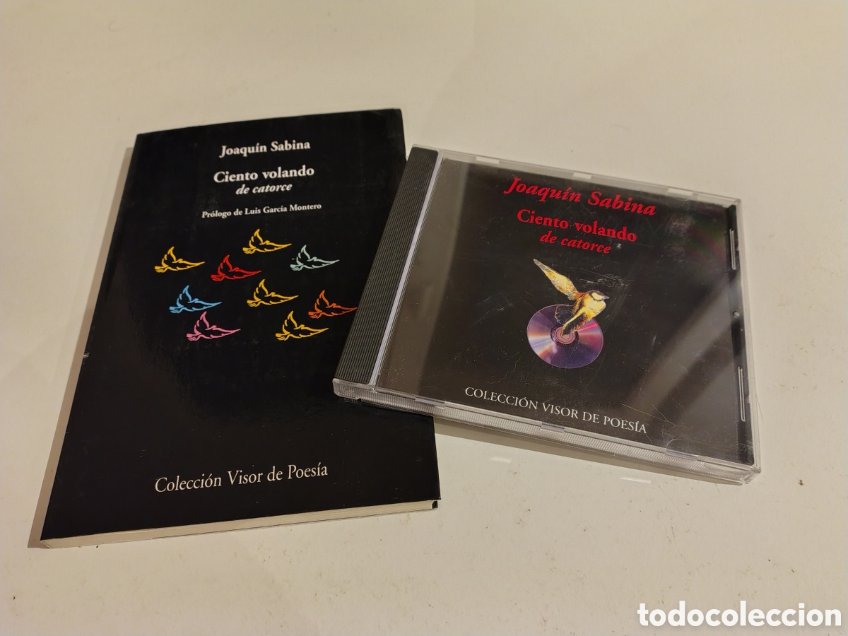 Libros de segunda mano: JOAQU&Iacute;N SABINA Ciento Volando de Catorce LIBRO + CD ( 2002 COLECCI&Oacute;N VISOR DE POESIA ) 142 P&Aacute;GINAS