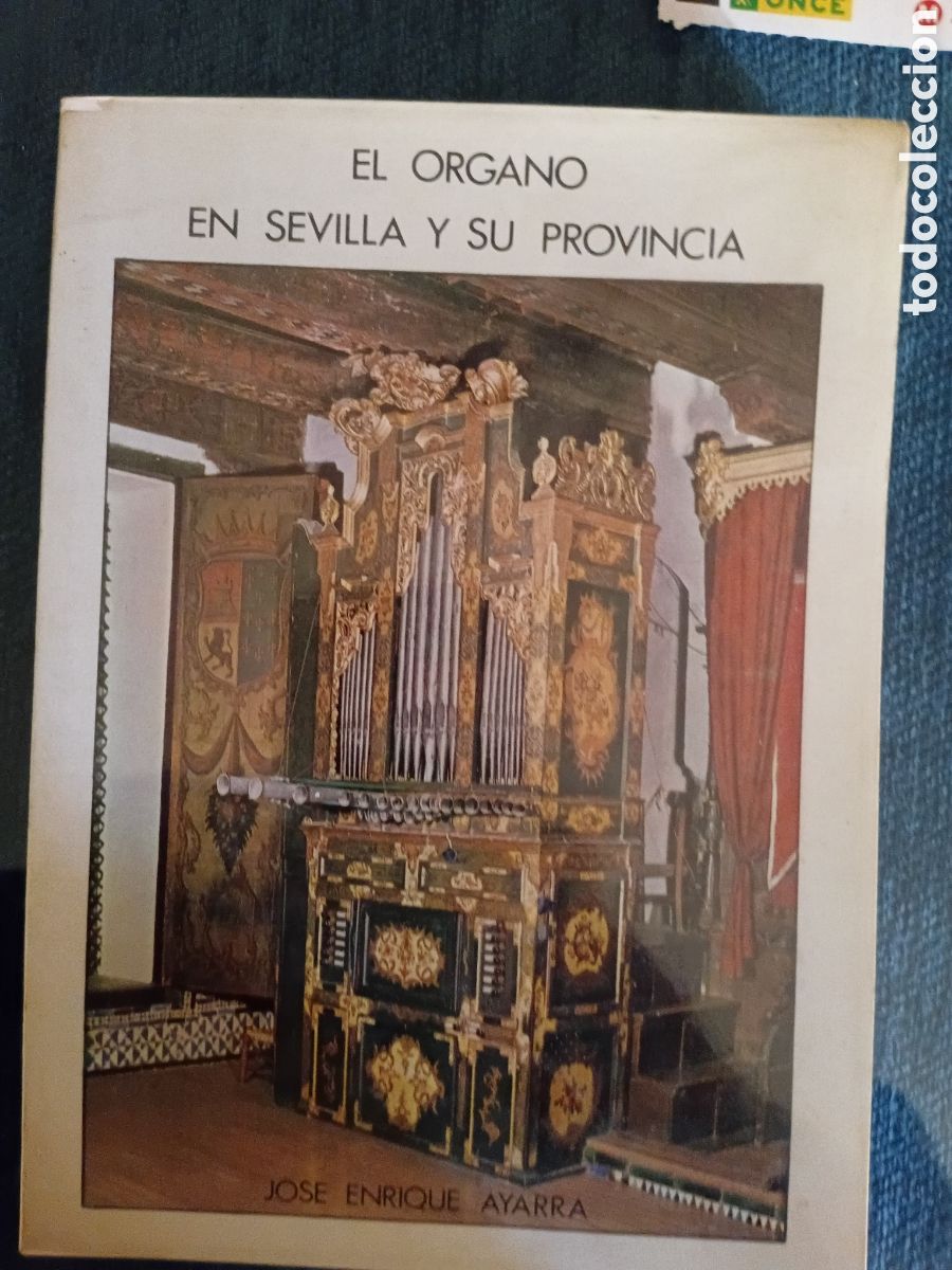 Libros de segunda mano: EL &Oacute;RGANO EN SEVILLA Y SU PROVINCIA. JOS&Eacute; ENRIQUE AYARRA