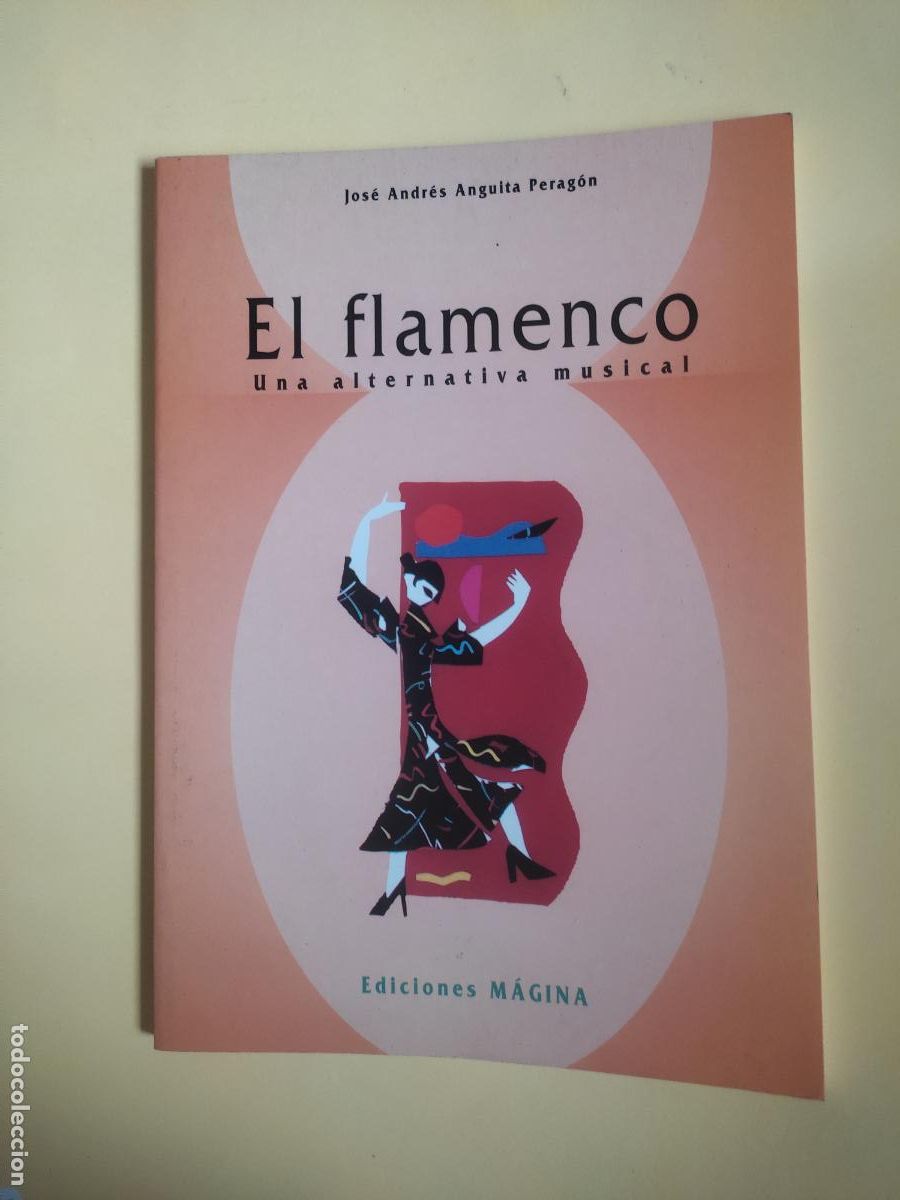 Libros de segunda mano: El flamenco, Una alternativa musical, Jos&eacute; Andr&eacute;s Anguita, ed. M&aacute;gina
