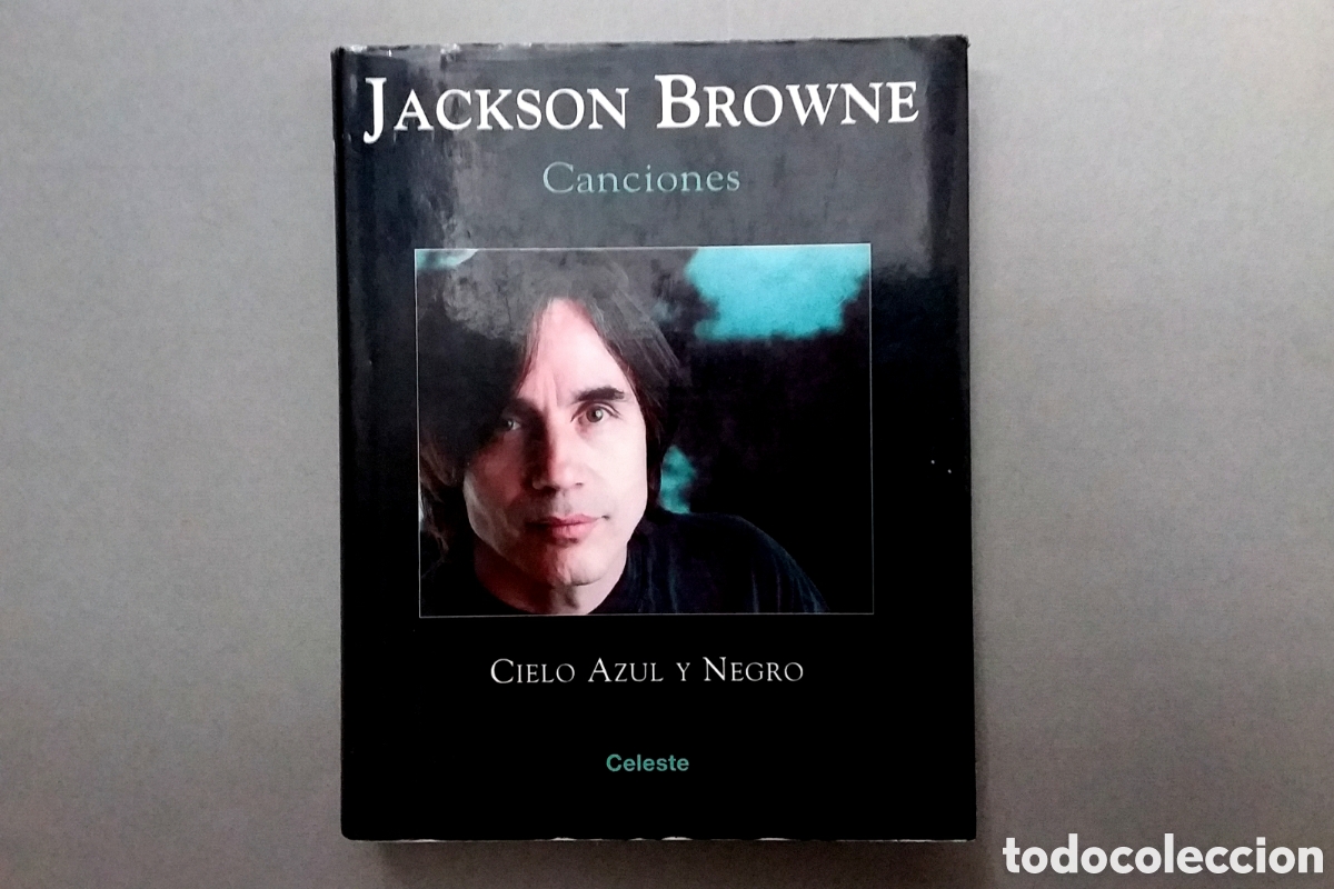 Libros de segunda mano: JACKSON BROWNE//CANCIONES//TEXTO EN INGL&Eacute;S Y CASTELLANO//CELESTE//MADRID,1997
