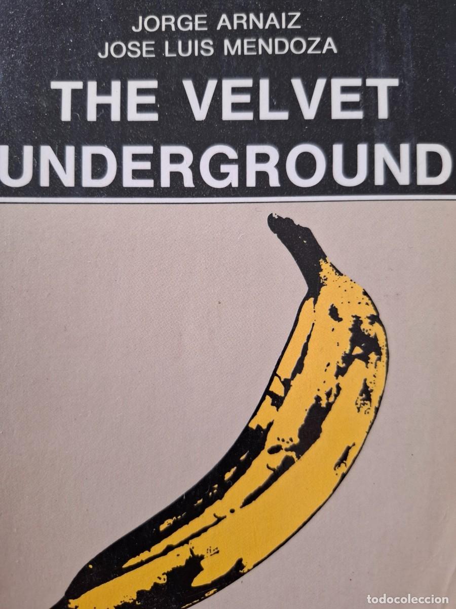 Libros de segunda mano: the Velvet underground Jorge Arnaiz Jos&eacute; Luis Mendoza