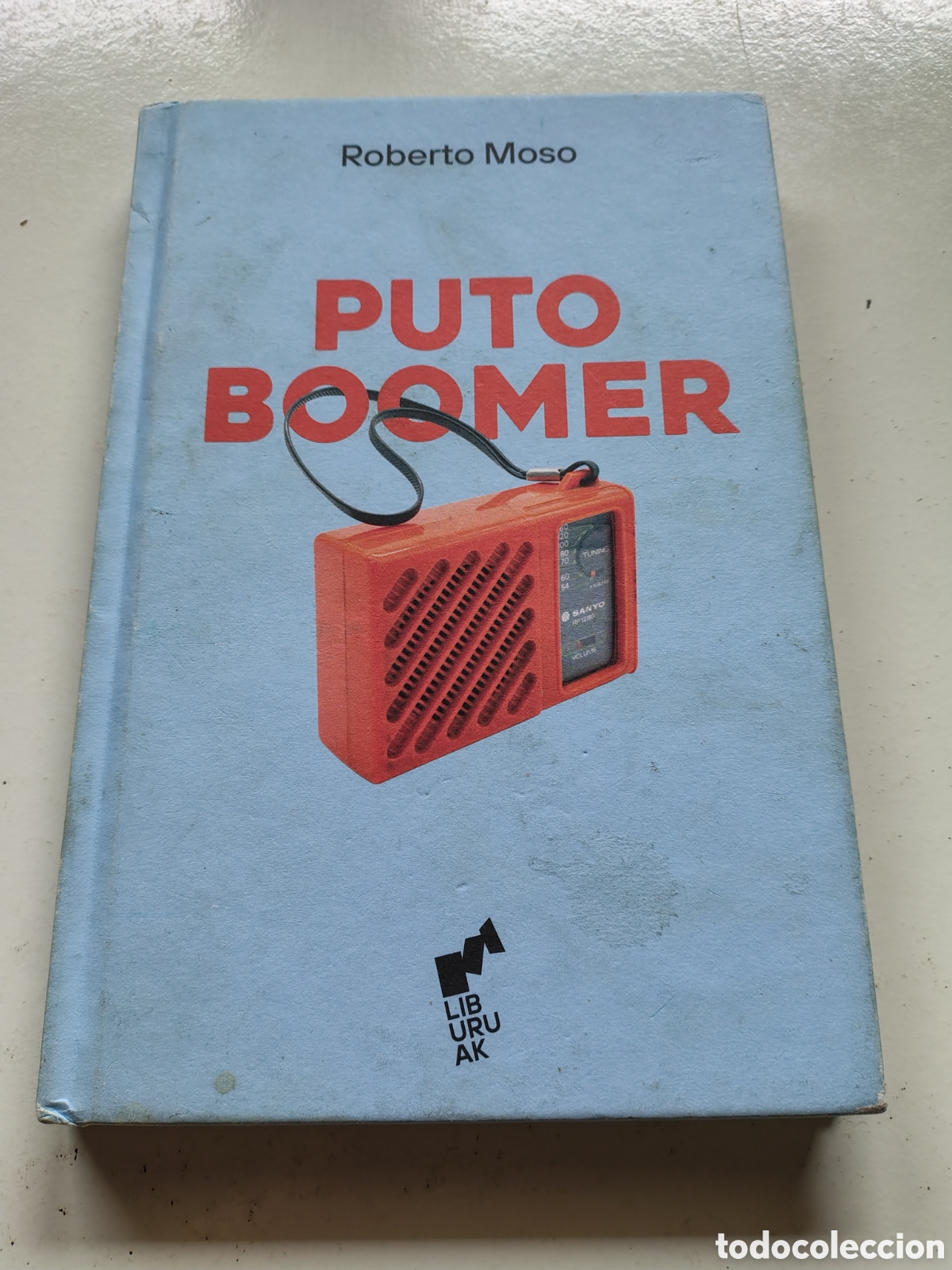 Second hand books: PUTO BOOMER Roberto Moso ( 2024 LIBURUAK ) 204 PAGINAS ZARAMA