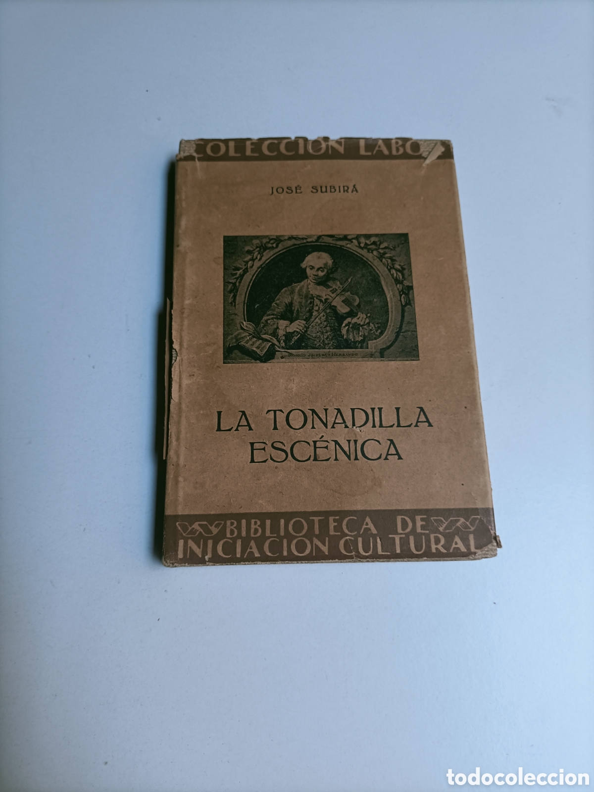 Libros de segunda mano: La tonadilla esc&eacute;nica sus obras y sus autores Jos&eacute; Subir&aacute;