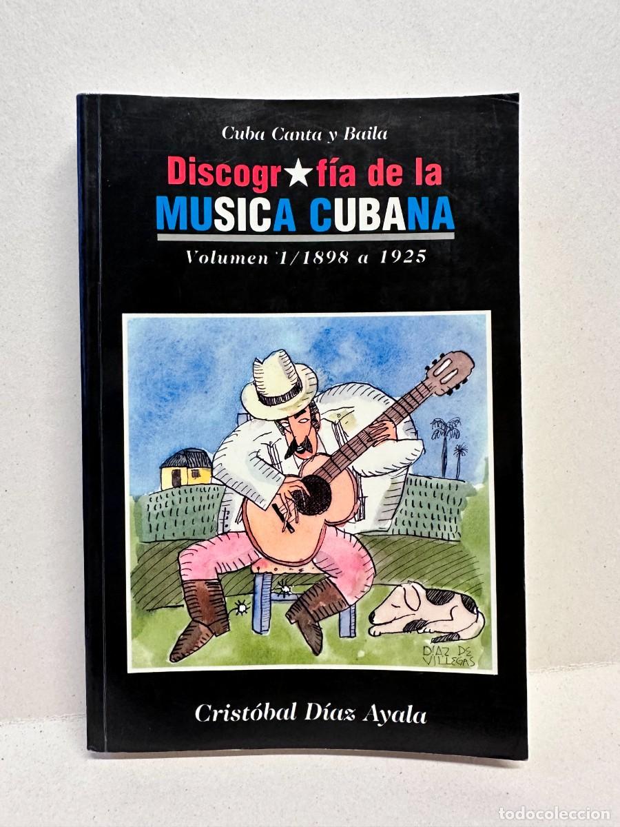 Libros de segunda mano: Crist&oacute;bal D&iacute;az Ayala - Discograf&iacute;a de la M&uacute;sica Cubana. Volumen 1 / 1898 a 1925