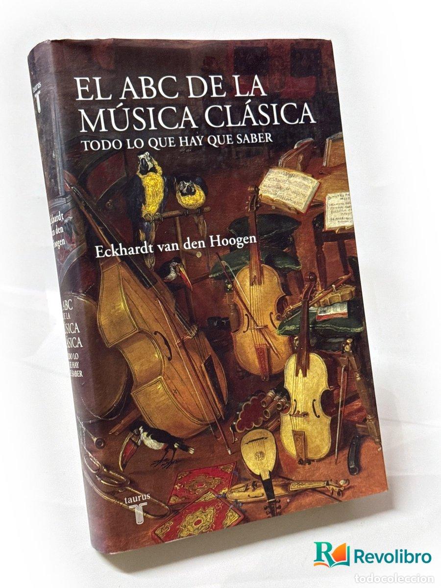 Libros de segunda mano: El ABC de la m&uacute;sica cl&aacute;sica - 1&ordf; edici&oacute;n - Eckhardt van den Hoogen