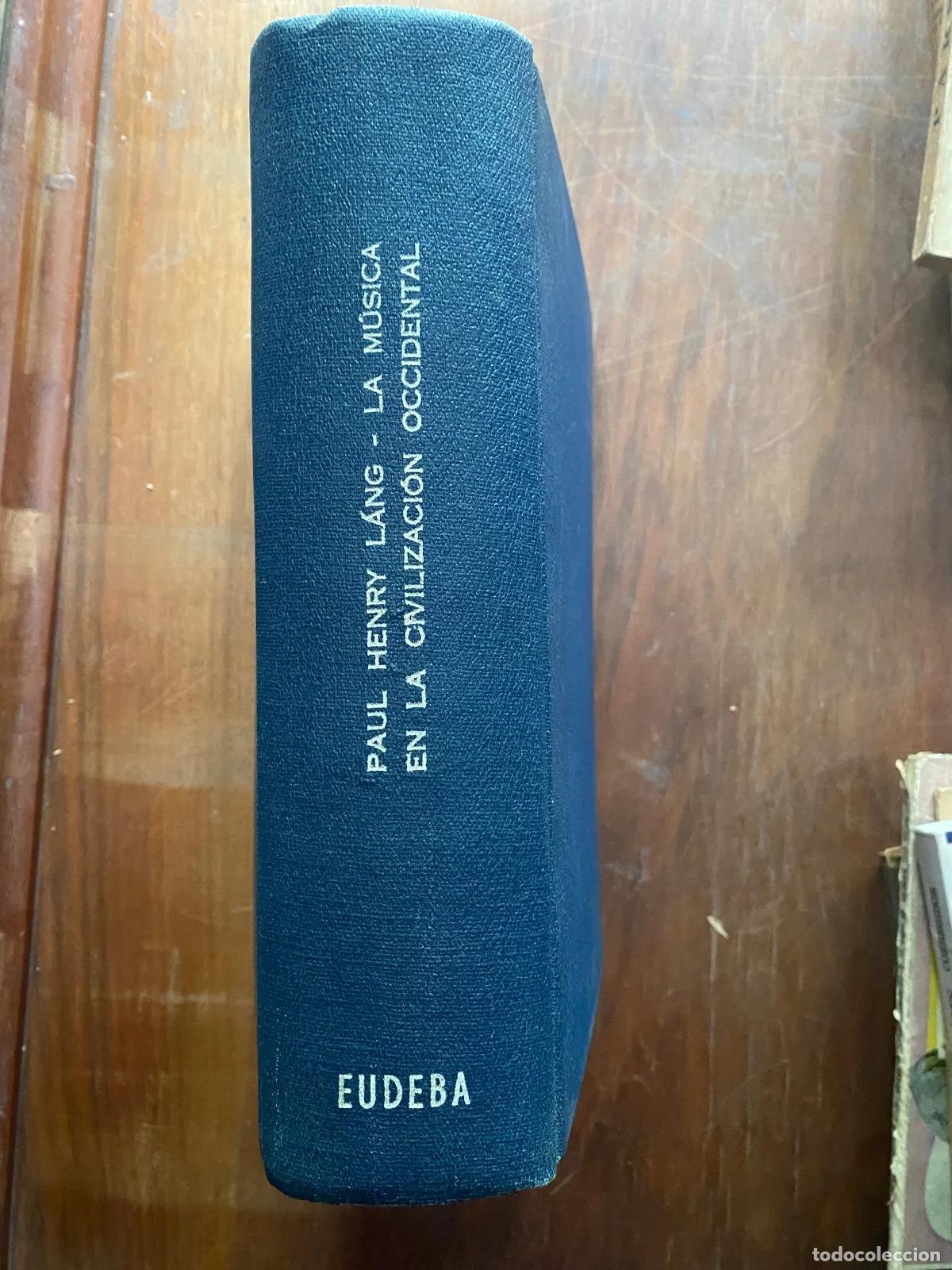 Second hand books: Paul Henry Lang - La musica en la civilizacion occidental