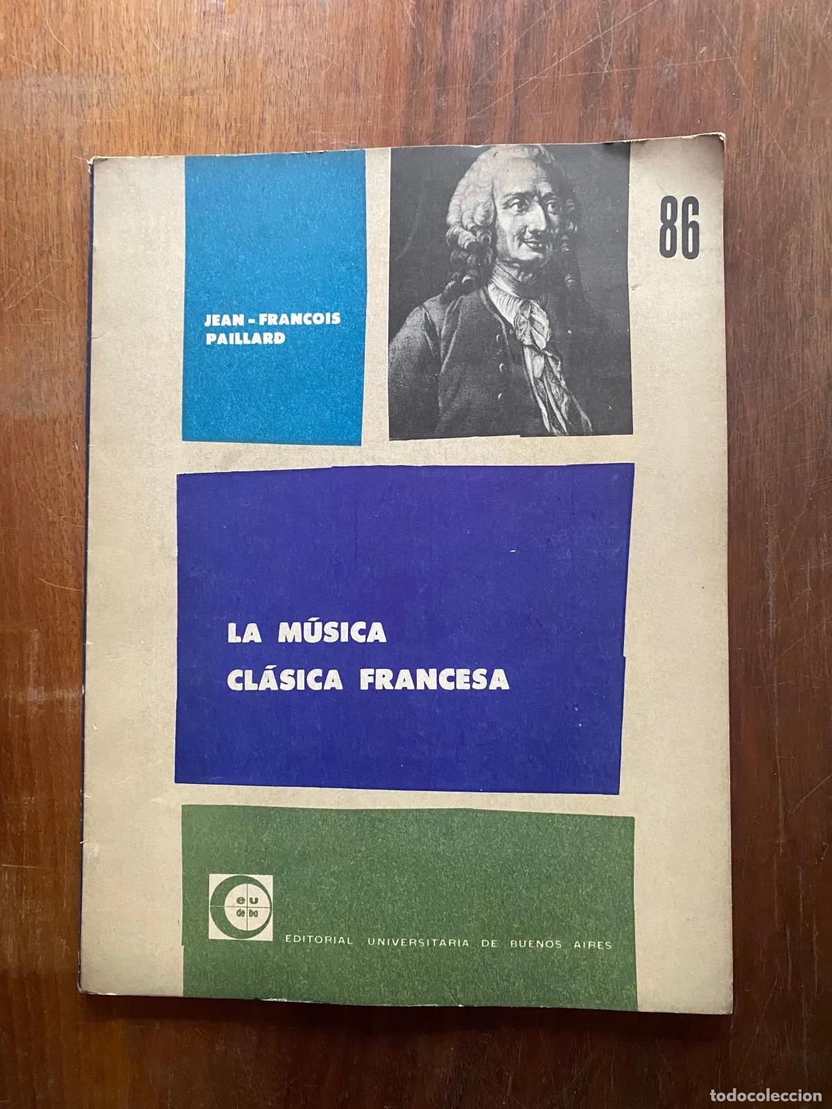 Livres d'occasion: Jean-Fran�ois Paillard - La musica clasica francesa