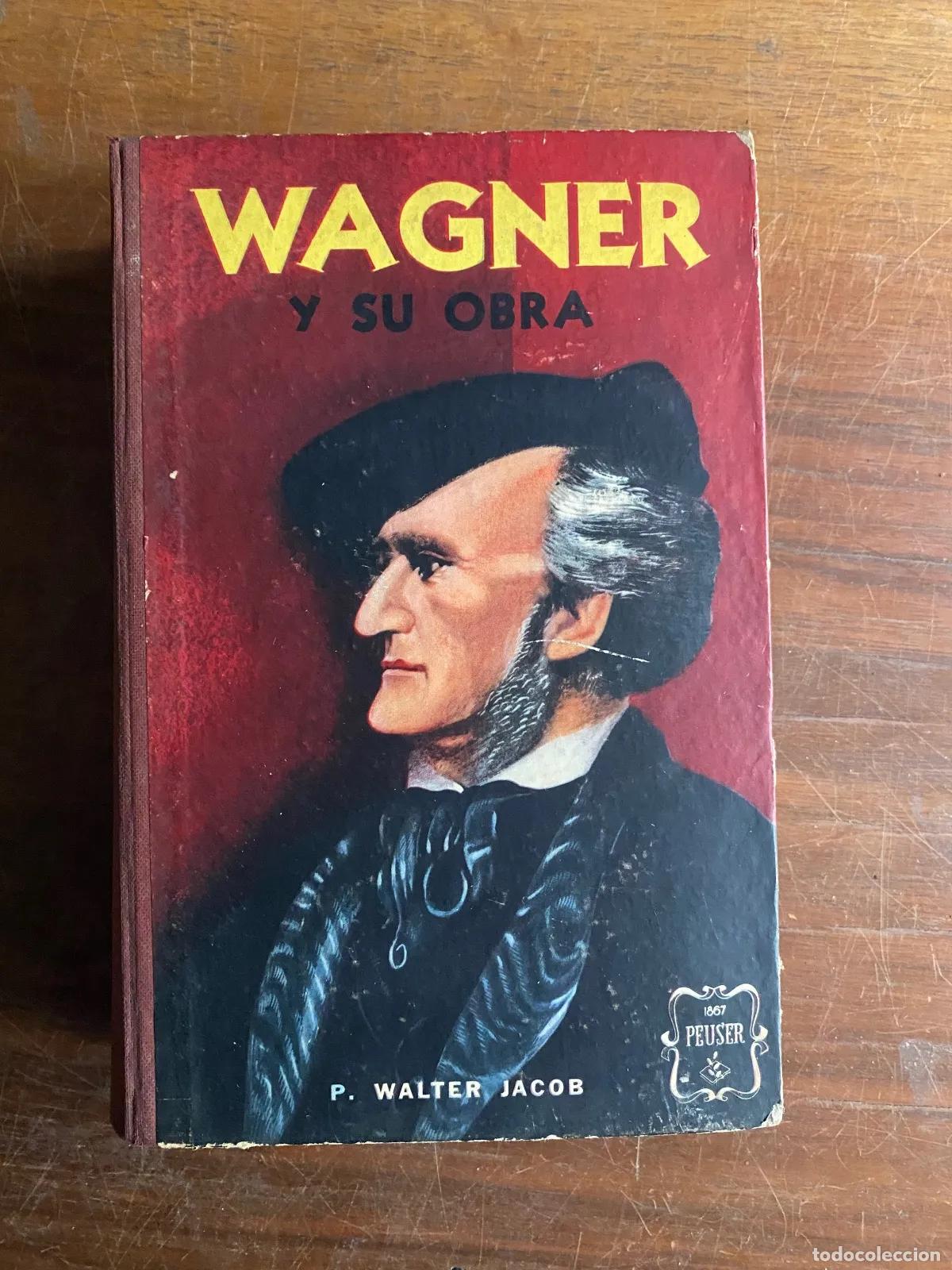 Livres d'occasion: P. Walter Jacob - Wagner y su obra