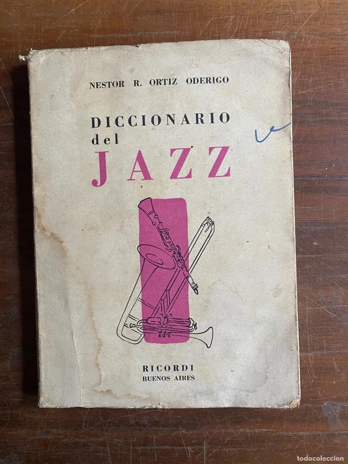 Livres d'occasion: Nestor R. Ortiz Oderigo - Diccionario del jazz