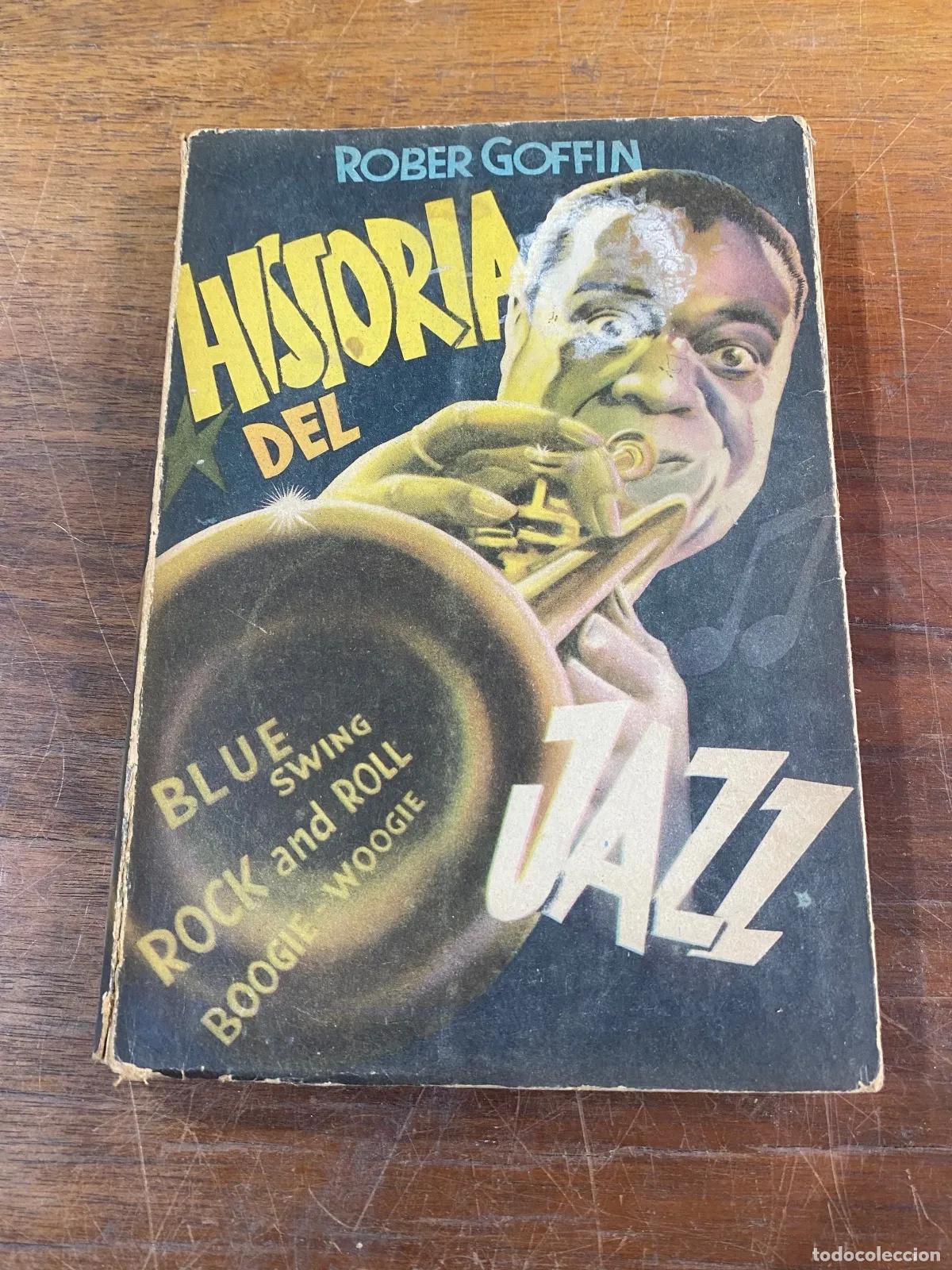Libros de segunda mano: Robert Goffin - Historia del jazz