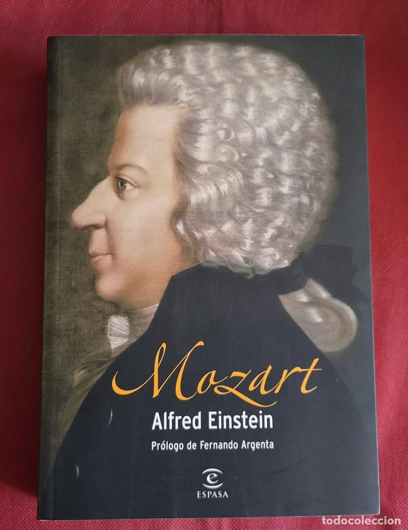 Libros de segunda mano: MOZART - ALFRED EINSTEIN PR&Oacute;LOGO DE FERNANDO ARGENTA - Espasa 2006