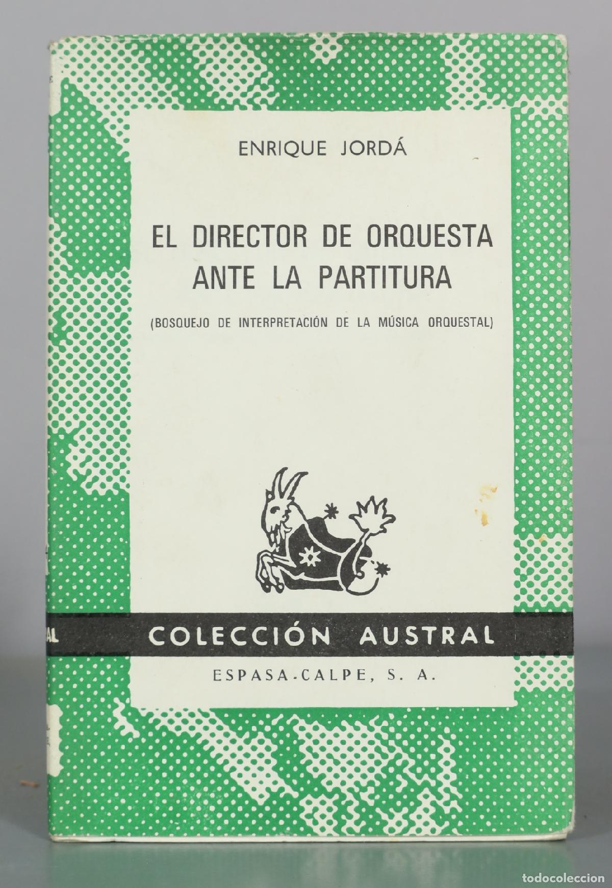 Libros de segunda mano: El director de orquesta ante la partitura - Enrique Jord&aacute; - Espasa-Calpe