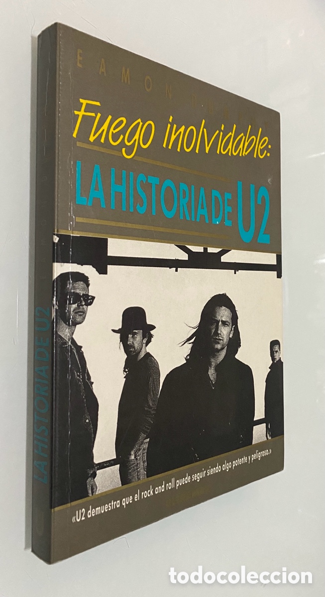 Libros de segunda mano: Fuego inolvidable:Lla historia de U2 - DUNPHY, Eamon - Foto 1