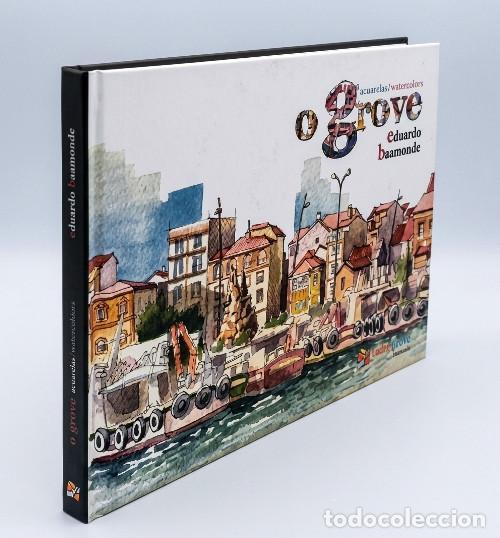 Libros de segunda mano: F2271 - O GROVE. ACUARELAS. PERCORRIDO POLO PAISAXE ARQUITECTURA E O MAR. EDUARDO BAAMONDE. GALICIA.
