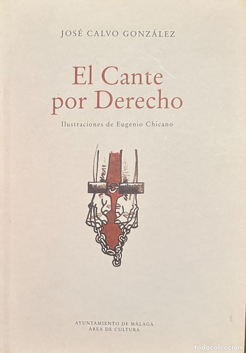 Libros de segunda mano: EL CANTE POR DERECHO de JOS&Eacute; CALVO GONZ&Aacute;LEZ