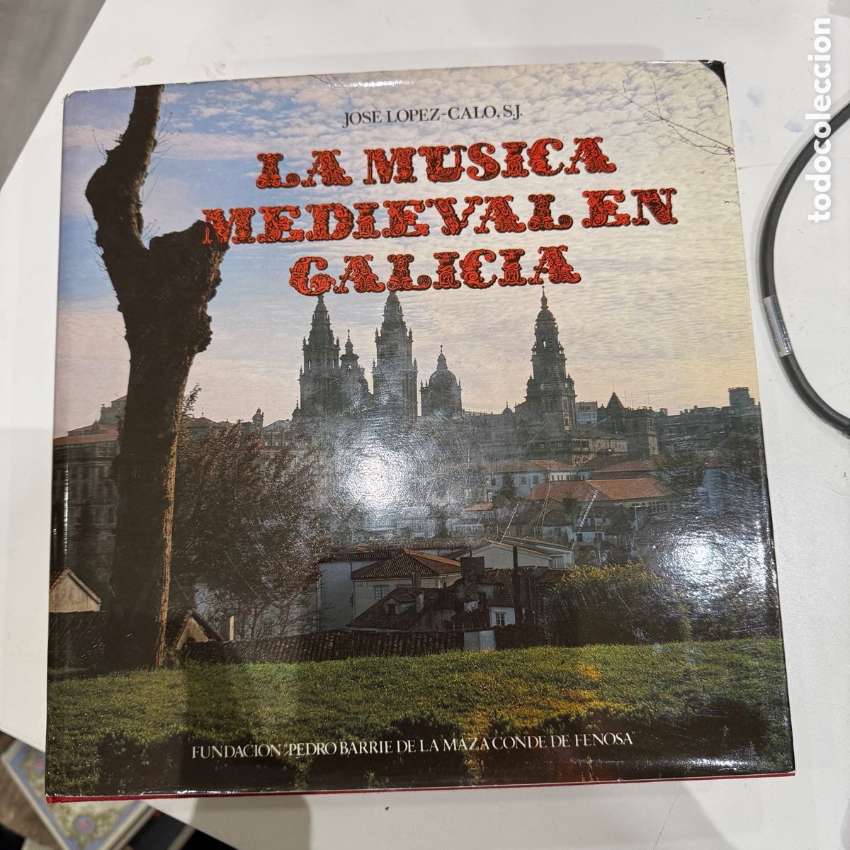 Libros de segunda mano: La m&uacute;sica medieval en Galicia - Jos&eacute; L&oacute;pez Calo