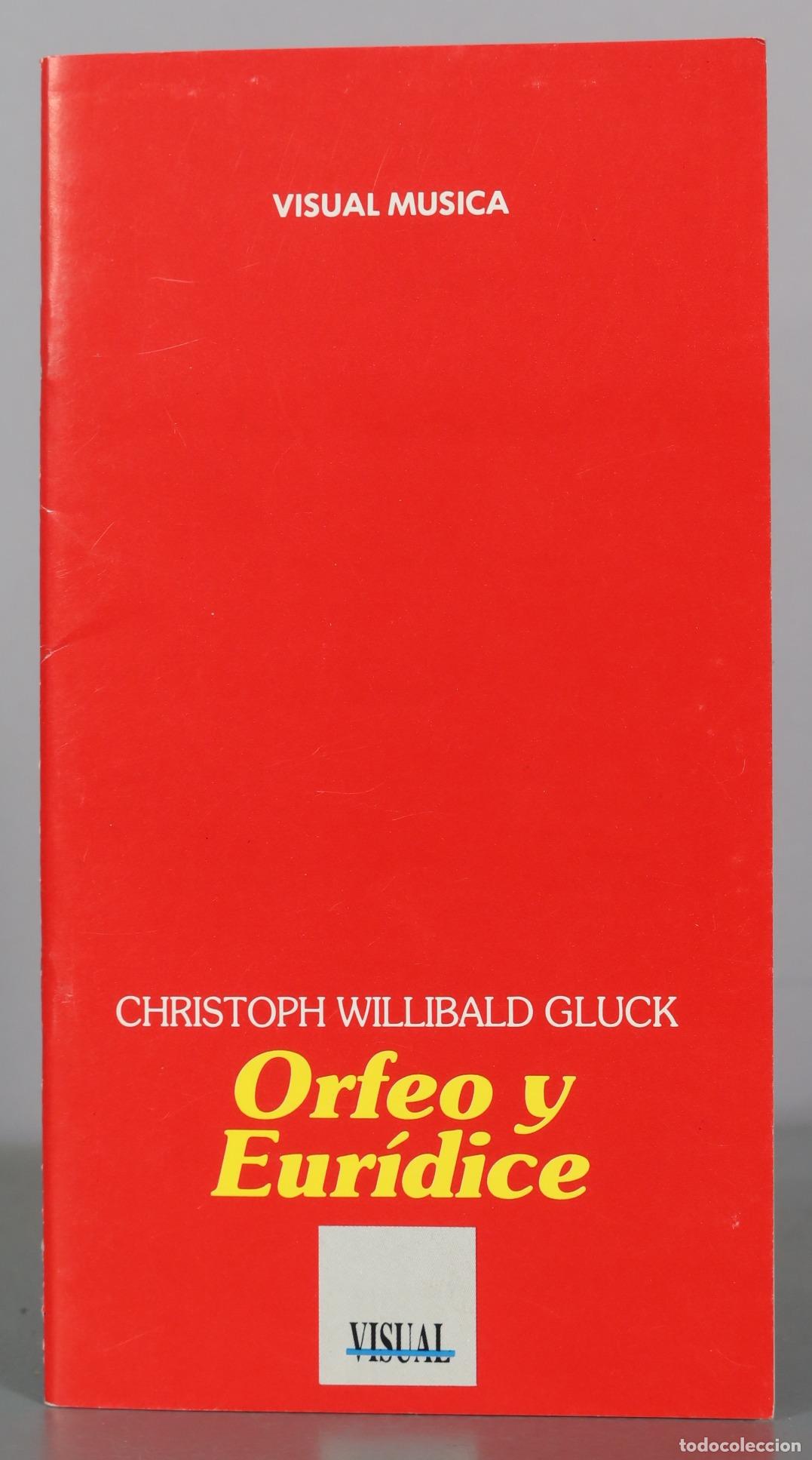Libros de segunda mano: Orfeo y Eur&iacute;dice - Christoph Willibald Gluck - Visual Ediciones