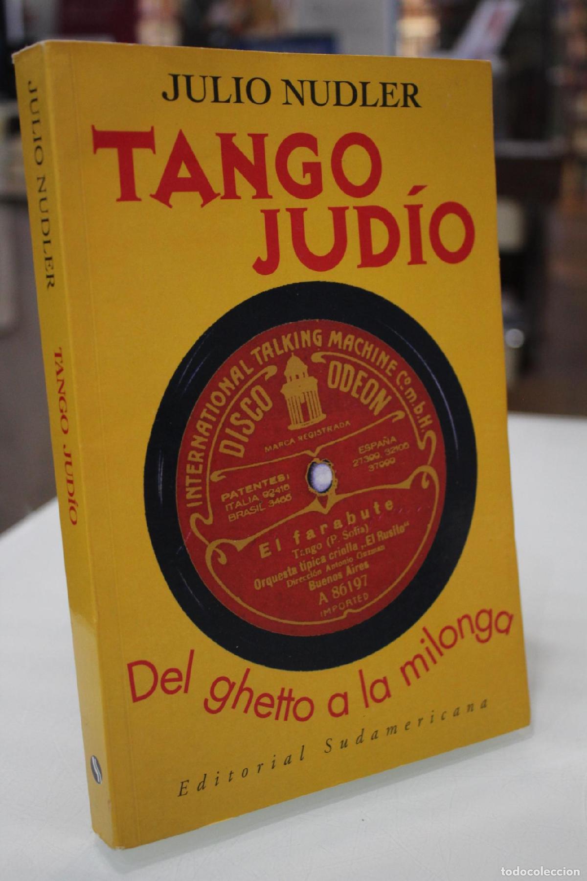 Libros de segunda mano: Tango Jud&iacute;o. Del guetto a la milonga. - Nudler, Julio.