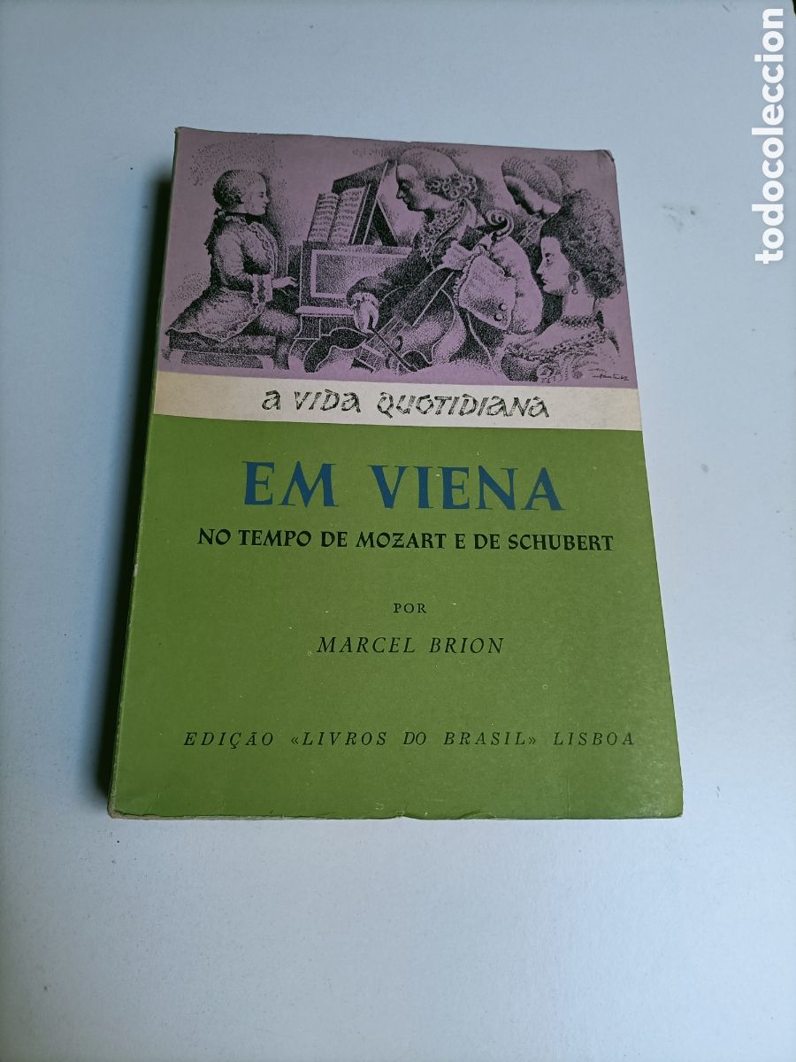 Libros de segunda mano: A vida quotidiana en Viena. No tempo de Mozart e de Shubert Texto portugu&eacute;s Vida cotidiana en Viena