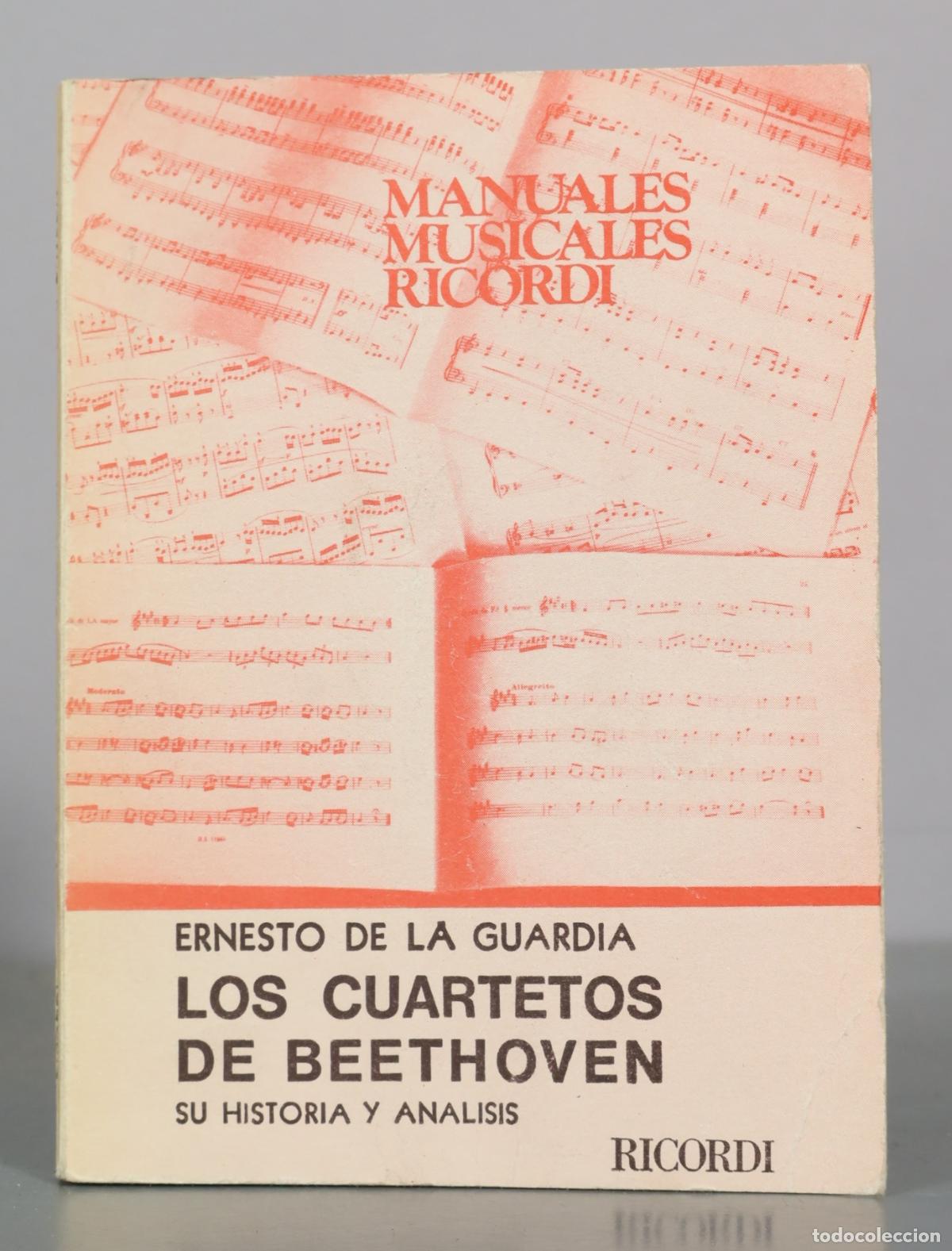 Libros de segunda mano: Los cuartetos de Beethoven - Su historia y analisis - Ernesto de la Guardia - Ricordi