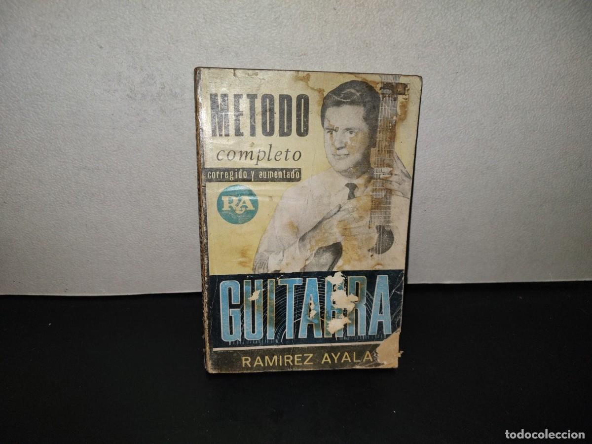 Libros de segunda mano: 223- M&eacute;todo Completo De Guitarra - Roberto Ram&iacute;rez Ayala - Primera Edici&oacute;n 1983