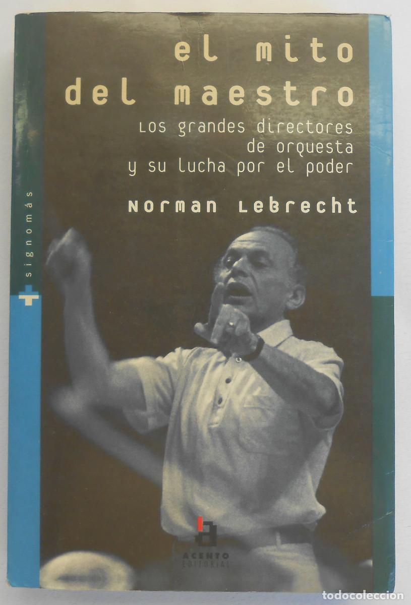 Libros de segunda mano: EL MITO DEL MAESTRO - NORMAN LEBRECHT EDITORIAL ACENTO