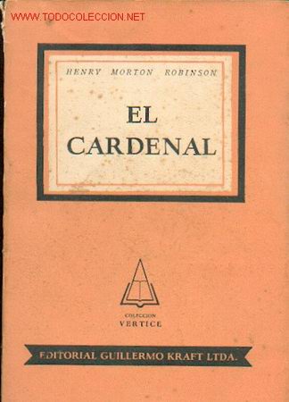 Libros de segunda mano: HENRY MORTON ROBINSON: EL CARDENAL