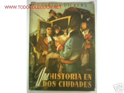 Libros de segunda mano: UNA HISTORIA EN DOS CIUDADES.1&ordf; ED.1945.CHARLES DICKENS