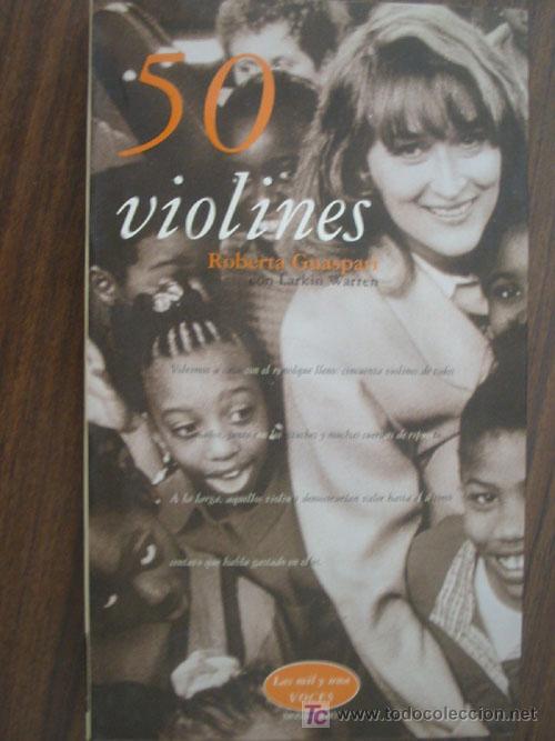 Libros de segunda mano: 50 VIOLINES.  GUASPARI, Roberta.  Mondadori. 1999. 1&ordf; edici&oacute;n