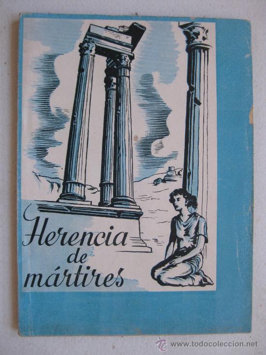 HERENCIA DE MARTIRES - DE MATILDE BOURDON- NOVELA HISTORIA DEL III SIGLO DEL CRISTIANISMO (Libros de Segunda Mano (posteriores a 1936) - Literatura - Narrativa - Novela HistÃ³rica)