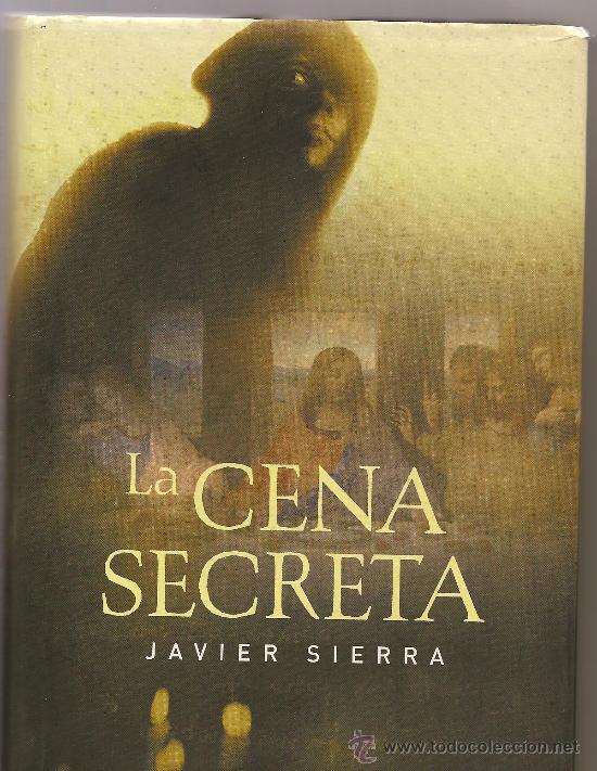 La Cena Secreta Javier Sierra Vendido En Subasta 22624395