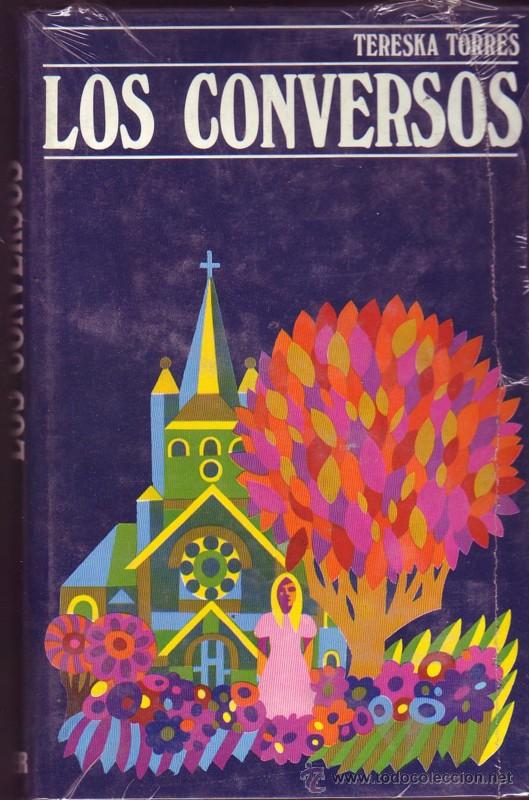Libros de segunda mano: LOS CONVERSOS. TERESKA TORRES. - Foto 1