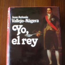 Libros de segunda mano: YO, EL REY JUAN ANTONIO VALLEJO-NÁGERA. 1ª EDICION