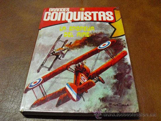 Second hand books: Col. grandes conquistas n&ordm; 3 LA EPOPEYA DEL AIRE.- 120 P&Aacute;G A&Ntilde;O 1977