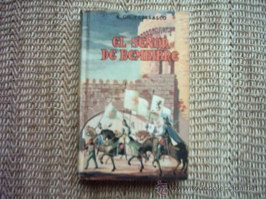 Gebrauchte Bücher: ENRIQUE GIL Y CARRASCO. EL SEÑOR DE BEMBIBRE. SEGUNDA EDICIÓN 1954. ILUSTRACIÓN DE CUBIERTA: GABRIEL