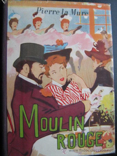 Libros de segunda mano: MOULIN ROUGE. MURE, Pierre La. 1954 - Foto 1