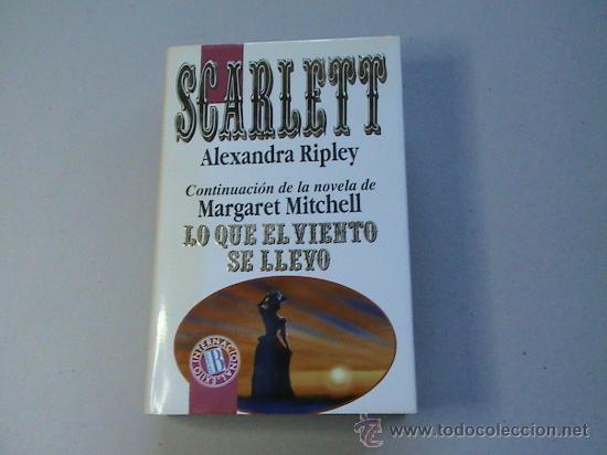 Resultado de imagen para sinopsis del libro scarlett de alexandra ripley