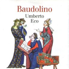Libros de segunda mano: BAUDOLINO - DE UMBERTO ECO - EDITORIAL LUMEN - 2ª EDICIÓN - AÑO 2001