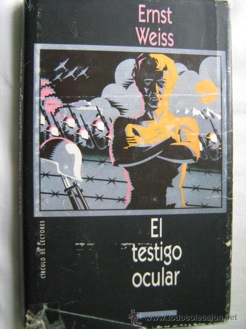 Libros de segunda mano: EL TESTIGO OCULAR. WEISS, Ernst. 1990 - Foto 1